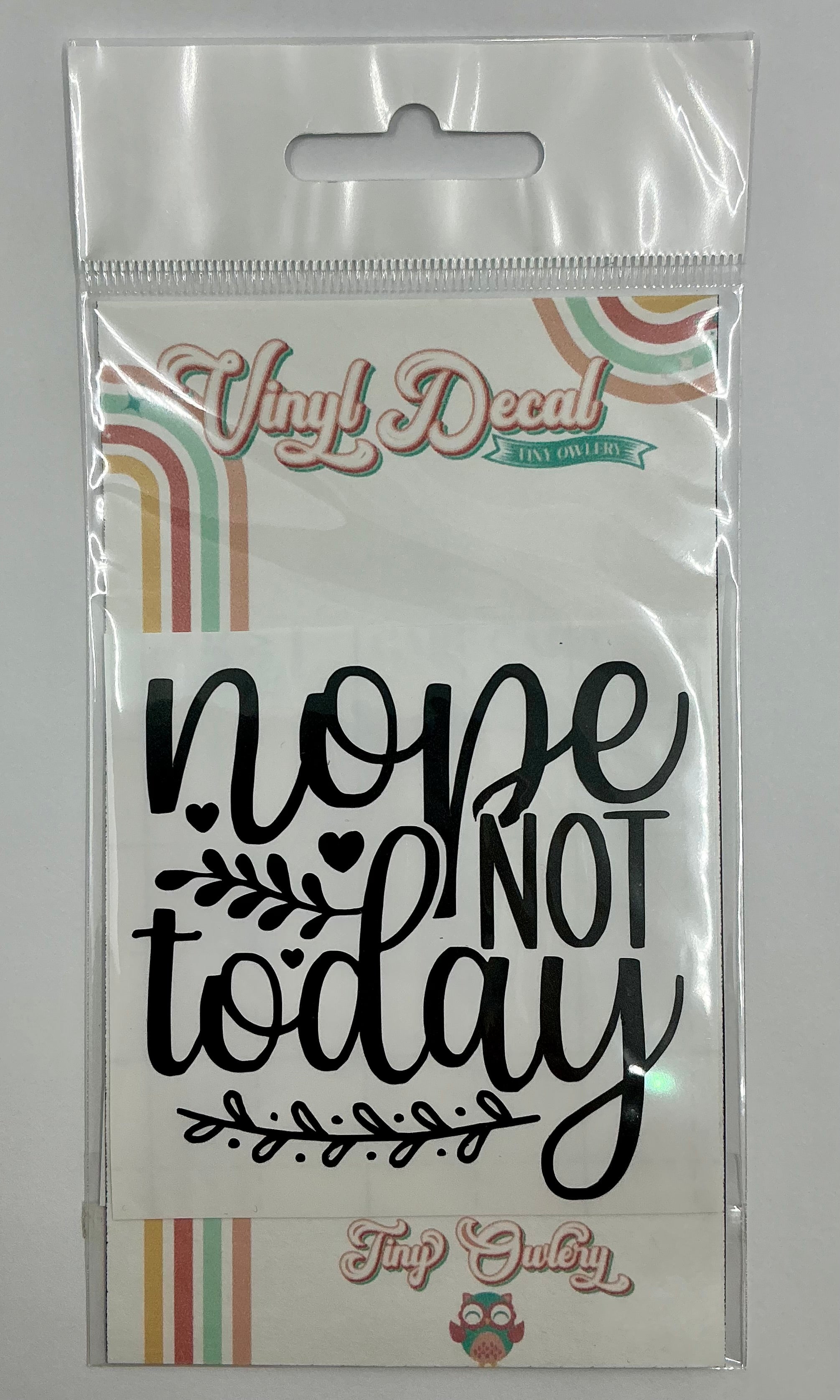 Nope, Not Today Vinyl Decal